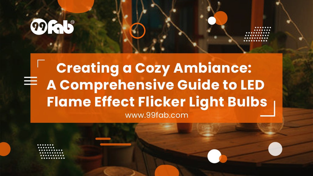 Creating a Cozy Ambiance: A Comprehensive Guide to LED Flame Effect Flicker Light Bulbs